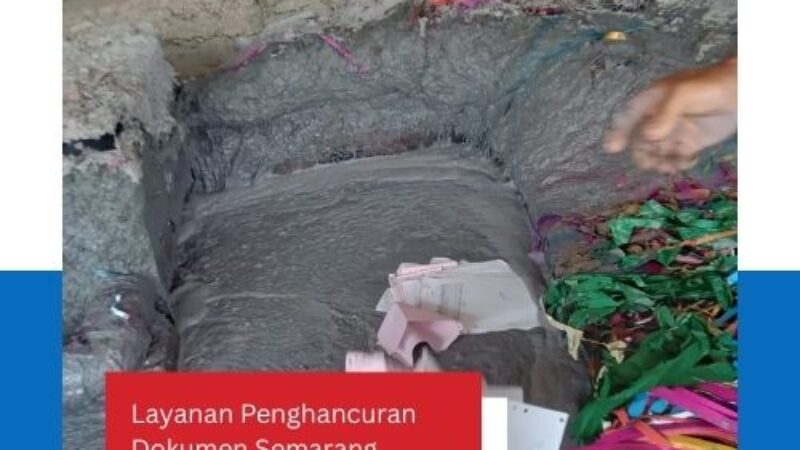 Layanan Penghancuran Dokumen Semarang