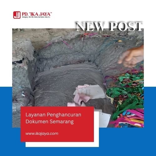 Layanan Penghancuran Dokumen Semarang